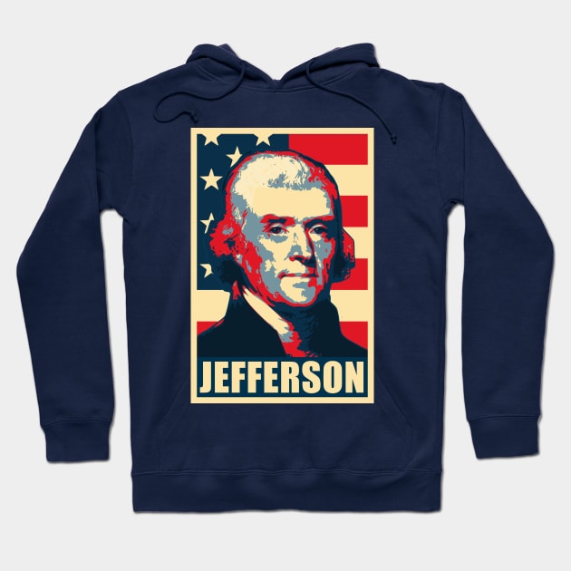 Thomas Jefferson Propaganda Poster Pop Art Hoodie by Nerd_art